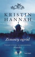 Zimowy ogród. Autor: Hannah Kristin. SmakLiter.pl Okładka książki Zimowy ogród