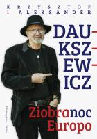 Ziobranoc, Europo. Autor: Aleksander Daukszewicz, Daukszewicz Krzysztof. SmakLiter.pl Okładka książki Ziobranoc, Europo