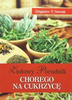Ziołowy poradnik chorego na cukrzycę. Autor: Zbigniew T. Nowak. SmakLiter.pl Okładka książki Ziołowy poradnik chorego na cukrzycę