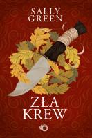 Zła krew. Autor: Sally Green. SmakLiter.pl Okładka książki Zła krew