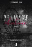 Złamani Tom 1 Złamane obietnice. Autor: Kos Lilianna. SmakLiter.pl Okładka książki Złamani Tom 1 Złamane obietnice