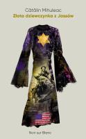 Złota dziewczynka z Jassów. Autor: Mihuleac Catalin. SmakLiter.pl Okładka książki Złota dziewczynka z Jassów