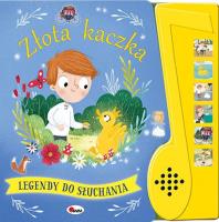 Złota kaczka. Legendy do słuchania. Autor: Korolkiewicz Elżbieta. SmakLiter.pl Okładka książki Złota kaczka. Legendy do słuchania