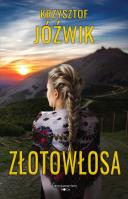 Złotowłosa. Autor: Jóźwik Krzysztof. SmakLiter.pl Okładka książki Złotowłosa