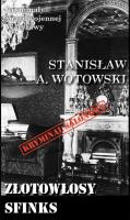 Złotowłosy sfinks. Autor: Stanisław A. Wotowski. SmakLiter.pl Okładka książki Złotowłosy sfinks