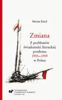 Zmiana. Z problemów świadomości literackiej.... Autor: Kisiel Marian. SmakLiter.pl Okładka książki Zmiana. Z problemów świadomości literackiej...
