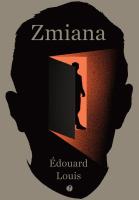 Zmiana. Autor: Edouard Louis. SmakLiter.pl Okładka książki Zmiana
