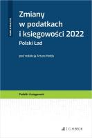 Zmiany w podatkach i księgowości 2022. Polski Ład. Autor: prof. nadzw. dr hab. Artur Hołda. SmakLiter.pl Okładka książki Zmiany w podatkach i księgowości 2022. Polski Ład
