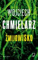 Żmijowisko. Autor: Chmielarz Wojciech, Macios Karolina, Michał Pawło. SmakLiter.pl Okładka książki Żmijowisko