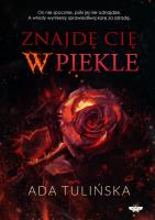 Znajdę cię w piekle. Autor: Ada Tulińska. SmakLiter.pl Okładka książki Znajdę cię w piekle