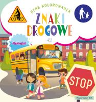 Znaki drogowe. Blok kolorowanek z naklejkami. Autor: Opracowanie zbiorowe. SmakLiter.pl Okładka książki Znaki drogowe. Blok kolorowanek z naklejkami