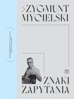 Znaki zapytania. Autor: Mycielski Zygmunt. SmakLiter.pl Okładka książki Znaki zapytania