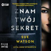 Znam twój sekret audiobook. Autor: Watson Sue. SmakLiter.pl Okładka książki Znam twój sekret audiobook