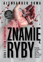 Znamię Ryby. Autor: Aleksander Sowa. SmakLiter.pl Okładka książki Znamię Ryby