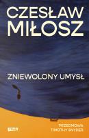 Zniewolony umysł. Przedmowa: Timothy Snyder. Autor: Miłosz Czesław. SmakLiter.pl Okładka książki Zniewolony umysł. Przedmowa: Timothy Snyder