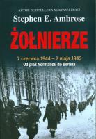 Żołnierze. Autor: Stephen E. Ambrose. SmakLiter.pl Okładka książki Żołnierze