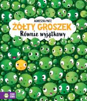 Żółty groszek. Równie wyjątkowy. Autor: Agnieszka Matz. SmakLiter.pl Okładka książki Żółty groszek. Równie wyjątkowy