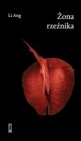 Żona rzeźnika. Autor: Li Ang. SmakLiter.pl Okładka książki Żona rzeźnika