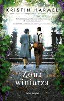 Żona winiarza. Autor: Kristin Harmel. SmakLiter.pl Okładka książki Żona winiarza