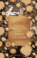 Żony Ułanów Tom 2. Autor: Wierzchowska Weronika. SmakLiter.pl Okładka książki Żony Ułanów Tom 2