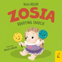 Zosia odkrywa emocje. Jeżyk Franek. Autor: Kasia Keller. SmakLiter.pl Okładka książki Zosia odkrywa emocje. Jeżyk Franek