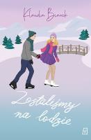 Zostaliśmy na lodzie. Autor: Bianek Klaudia. SmakLiter.pl Okładka książki Zostaliśmy na lodzie