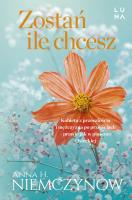 Zostań, ile chcesz. Autor: Niemczynow Anna H.. SmakLiter.pl Okładka książki Zostań, ile chcesz