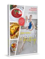 Zrób formę z Fit przepisy od baletnicy. Autor: Ovsyankina Svetlana. SmakLiter.pl Okładka książki Zrób formę z Fit przepisy od baletnicy