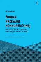 Źródła przewagi konkurencyjnej przedsiębiorstw... Autor: Mateusz Janas. SmakLiter.pl Okładka książki Źródła przewagi konkurencyjnej przedsiębiorstw..