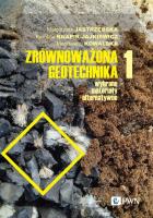 Zrównoważona geotechnika - materiały alternatywne Część 1. Autor: Jastrzębska Małgorzata, Knapik-Jajkiewicz Karolina, Kowalska Magdalena. SmakLiter.pl Okładka książki Zrównoważona geotechnika - materiały alternatywne Część 1