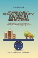 Zrównoważony rozwój przedsiębiorstw jako przedmiot raportowania niefinansowego. Autor: Kamiński Ryszard. SmakLiter.pl Okładka książki Zrównoważony rozwój przedsiębiorstw jako przedmiot raportowania niefinansowego