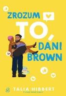 Okładka książki Zrozum to, Dani Brown