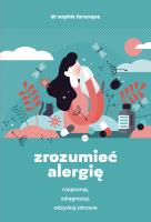 Zrozumieć alergię. Autor: Sophie Farooque. SmakLiter.pl Okładka książki Zrozumieć alergię