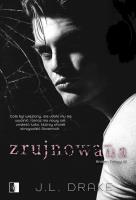 Zrujnowana. Autor: J. L. Drake. SmakLiter.pl Okładka książki Zrujnowana
