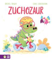 Zuchozaur. Autor: Bright Rachel. SmakLiter.pl Okładka książki Zuchozaur