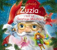 Zuzia i list od Świętego Mikołaja. Autor: Anna Potyra. SmakLiter.pl Okładka książki Zuzia i list od Świętego Mikołaja