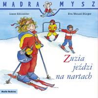 Zuzia jeździ na nartach. Mądra Mysz. Autor: Liane Schneider, Eva Wenzel-Burger. SmakLiter.pl Okładka książki Zuzia jeździ na nartach. Mądra Mysz