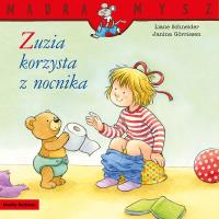 Zuzia korzysta z nocnika. Mądra Mysz. Autor: Liane Schneider. SmakLiter.pl Okładka książki Zuzia korzysta z nocnika. Mądra Mysz