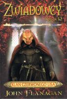 Zwiadowcy Ksiega 13. Klan czerwonego lisa. Autor: Flanagan John. SmakLiter.pl Okładka książki Zwiadowcy Ksiega 13. Klan czerwonego lisa