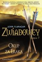 Zwiadowcy T.07 Okup za Eraka BR w.2024. Autor: Flanagan John. SmakLiter.pl Okładka książki Zwiadowcy T.07 Okup za Eraka BR w.2024