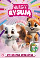 Zwierzaki słodziaki. Maluszki rysują. Autor: Opracowanie zbiorowe. SmakLiter.pl Okładka książki Zwierzaki słodziaki. Maluszki rysują