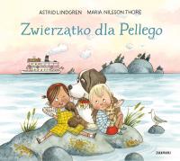 Zwierzątko dla Pellego. Autor: Lindgren Astrid, Maria Nilsson Thore. SmakLiter.pl Okładka książki Zwierzątko dla Pellego