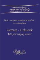 Zwierzę Człowiek Kto jest więcej wart. Autor: Opracowanie zbiorowe. SmakLiter.pl Okładka książki Zwierzę Człowiek Kto jest więcej wart