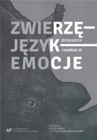 Okładka książki Zwierzę - Język - Emocje. Dyskursy i narracje
