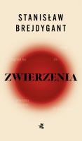 Zwierzenia. Autor: Brejdygant Stanisław. SmakLiter.pl Okładka książki Zwierzenia