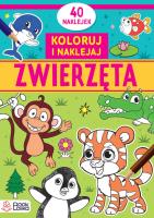 Zwierzęta. Koloruję i naklejam. Autor: Opracowanie zbiorowe. SmakLiter.pl Okładka książki Zwierzęta. Koloruję i naklejam