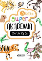 Zwierzęta. Super akademia (3 latka). Autor: Opracowanie zbiorowe. SmakLiter.pl Okładka książki Zwierzęta. Super akademia (3 latka)