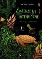 Zwierzęta totemiczne. Mały przewodnik. Autor: Melissa Alvarez. SmakLiter.pl Okładka książki Zwierzęta totemiczne. Mały przewodnik