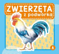 Zwierzęta z podwórka. Autor: Opracowanie zbiorowe. SmakLiter.pl Okładka książki Zwierzęta z podwórka