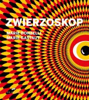 Zwierzoskop. Autor: Marie Donzelli, Marie Gastaut. SmakLiter.pl Okładka książki Zwierzoskop